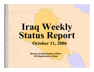 Iraq Weekly Status Report October 11, 2006 Bureau of Near Eastern Affairs