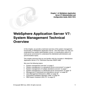 WebSphere Application Server V7: System Management Technical Overview WebSphere Application