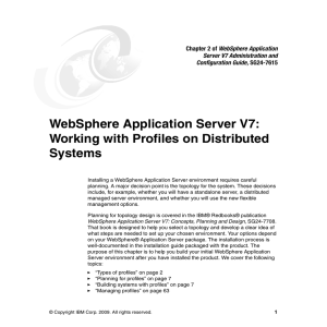 WebSphere Application Server V7: Working with Profiles on Distributed Systems WebSphere Application