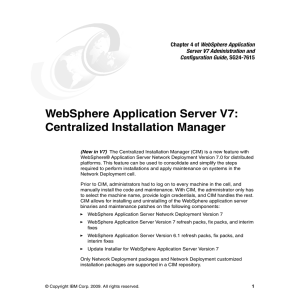 WebSphere Application Server V7: Centralized Installation Manager WebSphere Application Server V7 Administration and