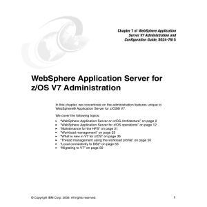 WebSphere Application Server for z/OS V7 Administration WebSphere Application Server V7 Administration and