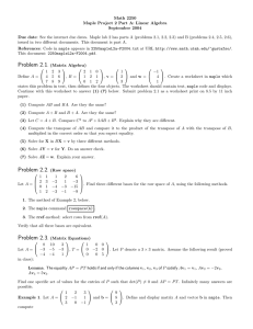 Math 2250 Maple Project 2 Part A: Linear Algebra September 2004