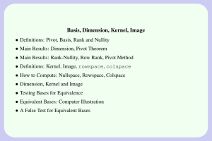 Basis, Dimension, Kernel, Image •
