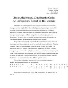 Linear Algebra and Cracking the Code:  An Introductory Report on Hill Ciphers