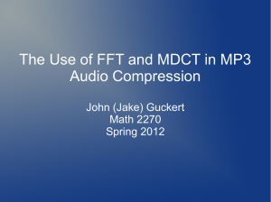 The Use of FFT and MDCT in MP3 Audio Compression Math 2270