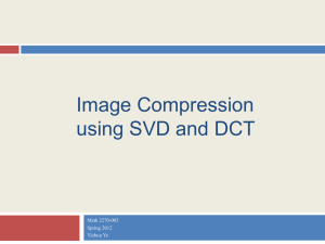 Image Compression using SVD and DCT Math 2270-003 Spring 2012