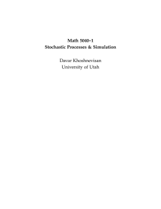 Math 5040–1 Stochastic Processes &amp; Simulation Davar Khoshnevisan University of Utah