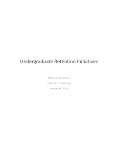 Undergraduate Retention Initiatives  Office of the Provost Texas Tech University