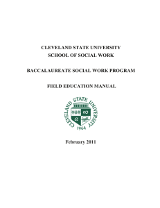 CLEVELAND STATE UNIVERSITY SCHOOL OF SOCIAL WORK  BACCALAUREATE SOCIAL WORK PROGRAM