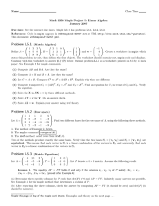 Name Class Time Math 2250 Maple Project 5: Linear Algebra January 2007