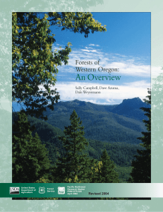 An Overview Forests of Western Oregon: Sally Campbell, Dave Azuma,