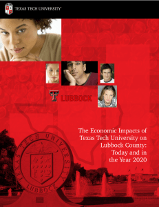 The Economic Impacts of Texas Tech University on Lubbock County: Today and in