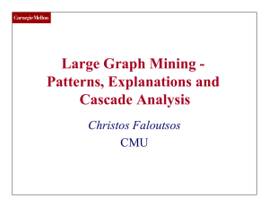 Large Graph Mining - Patterns, Explanations and Cascade Analysis