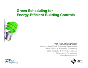 Green Scheduling for   Energy-Efficient Building Controls &#34; Prof. Rahul Mangharam