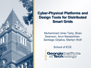 Cyber-Physical Platforms and Design Tools for Distributed Smart Grids Muhammed Umer Tariq, Brian
