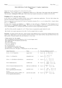 Name Class Time Math 2250 Extra Credit Maple Project 7: Laplace Applications S2015