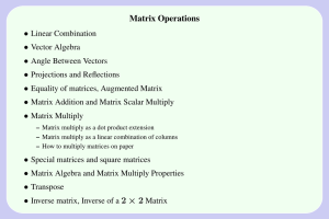 Matrix Operations •