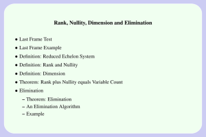 Rank, Nullity, Dimension and Elimination •