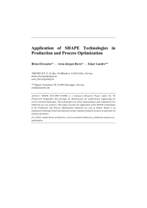 Application of SHAPE Technologies in Production and Process Optimization Brian Elvesæter*