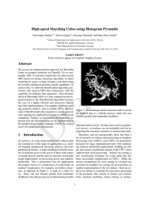 High-speed Marching Cubes using Histogram Pyramids Christopher Dyken , Gernot Ziegler