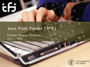 Java Path Finder (JPF) Christian Bergum Bergersen June 1, 2015