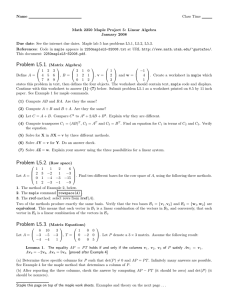 Name Class Time Math 2250 Maple Project 5: Linear Algebra January 2008