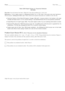 Name Class Time Math 2250 Maple Project 4: Numerical Methods Fall 2009