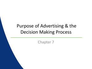 Purpose of Advertising &amp; the Decision Making Process Chapter 7