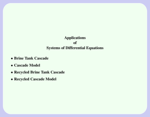 Applications of Systems of Differential Equations • Brine Tank Cascade