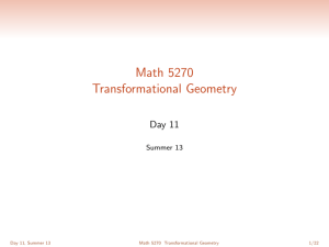 Math 5270 Transformational Geometry Day 11 Summer 13
