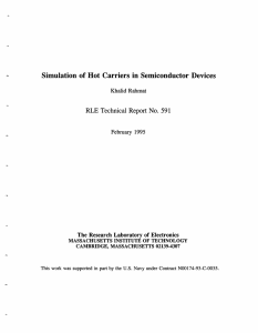 Simulation  of  Hot  Carriers in  Semiconductor ... RLE  Technical  Report  No.  591