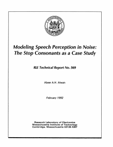 Modeling Speech  Perception in Noise: Abeer  A.H.  Alwan