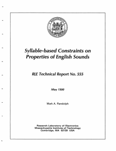 Syllable-based Constraints on Properties of English Sounds RLE  Technical Report No. 555