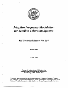 Adaptive Frequency Modulation for Satellite Television Systems RLE Technical Report No. 554