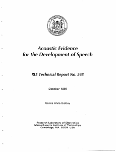 Acoustic Evidence for the Development of Speech October 1989