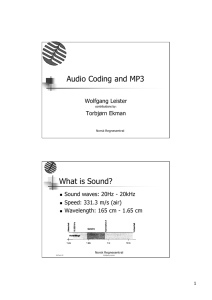 Audio Coding and MP3 What is Sound?