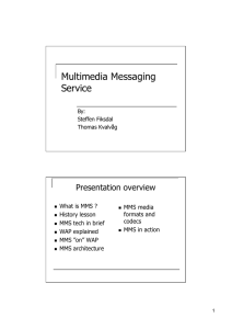 Multimedia Messaging Service Presentation overview