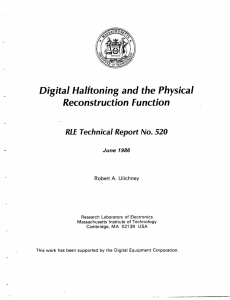 Digital Halftoning and the Physical Reconstruction Function June  1986