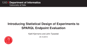 Introducing Statistical Design of Experiments to SPARQL Endpoint Evaluation 24.10.2013