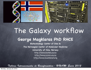 The Galaxy workflow George Magklaras PhD RHCE