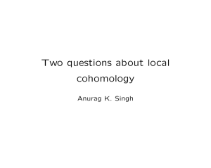 Two questions about local cohomology Anurag K. Singh