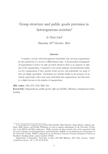 Group structure and public goods provision in heterogeneous societies ∗ Jo Thori Lind