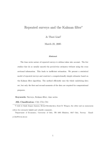 Repeated surveys and the Kalman filter ∗ Jo Thori Lind March 23, 2005