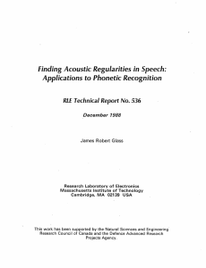 Finding Acoustic Regularities in Speech: Applications to Phonetic Recognition December  1988