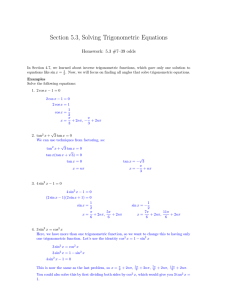 Section 5.3, Solving Trigonometric Equations Homework: 5.3 #7–39 odds
