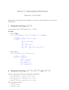 Section 7.4, Rationalizing Substitutions Homework: 7.4 #1–29 odds