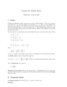 Section 9.2, Infinite Series 1 Series Homework: 9.2 #1–33 odds
