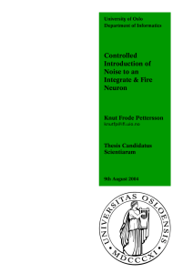 Controlled Introduction of Noise to an Integrate &amp; Fire