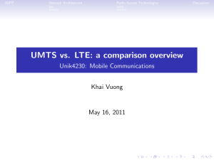 UMTS vs. LTE: a comparison overview Unik4230: Mobile Communications Khai Vuong