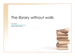 The library without walls Terry Reese Readex Digital Institute